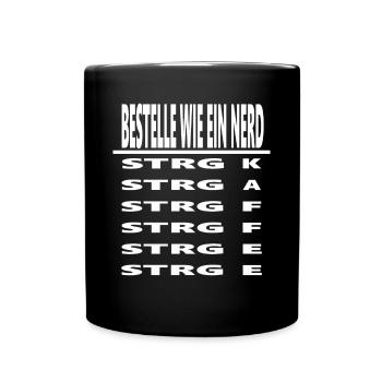Bestelle Kaffee wie ein NERD lustige Sprüche Humor - Tasse einfarbig - Schwarz - Vorne