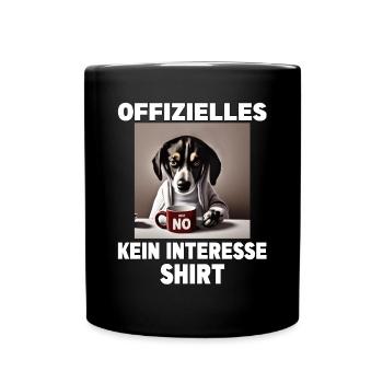 Mürrische Lustige Hund offizielles kein Interesse - Tasse einfarbig - Schwarz - Vorne