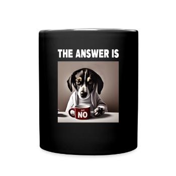 La réponse est non. Grincheux Chien drôle - Mug uni - noir - Devant