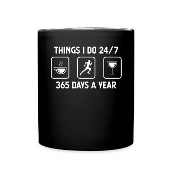 Gedanken, die ich 24-7 365 Tage im Jahr mache - We - Tasse einfarbig - Schwarz - Vorne