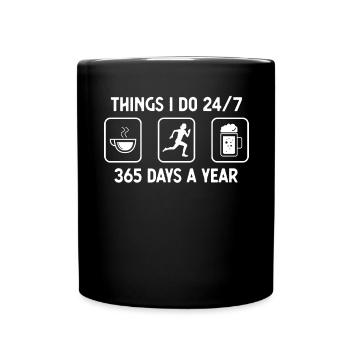 Denke ich 24-7 365 Tage im Jahr - Bier - Weiblich - Tasse einfarbig - Schwarz - Vorne