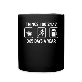 Ich denke, ich mache 24-7 365 Tage im Jahr - Bier - Tasse einfarbig - Schwarz - Vorne