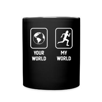Your World My World - Course à pied féminine - - Mug uni - noir - Devant