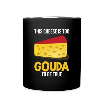Gouda-Liebhaber für geräucherten Gouda - Tasse einfarbig - Schwarz - Vorne
