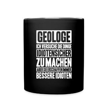 Geologie Geologe Geologist Geology Geologin - Tasse einfarbig - Schwarz - Vorne