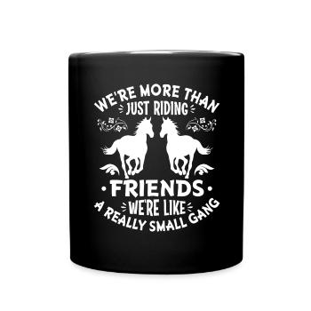 Nous sommes plus que de simples amis à cheval, nous sommes comme un - Mug uni - noir - Devant