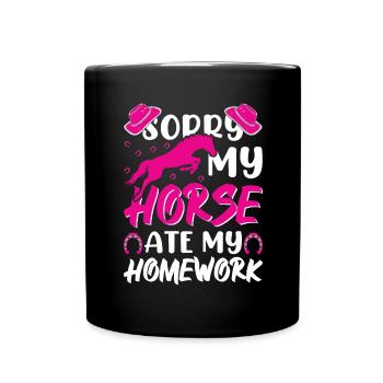 Sorry My Horse Ate My Homework 1 - - Full Colour Mug - black - Front