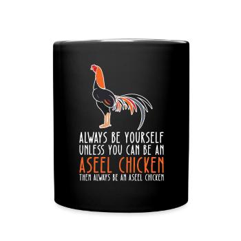 Sei Du Selbst – Aseel Chicken - Tasse einfarbig - Schwarz - Vorne