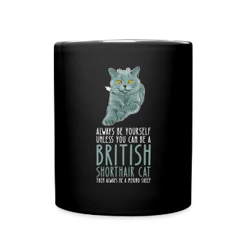 Soyez vous-même - Chat britannique à poil court - Mug uni - noir - Devant