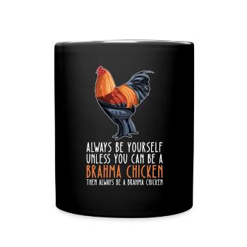 Soyez vous-même – Brahma Chicken - Mug uni - noir - Devant