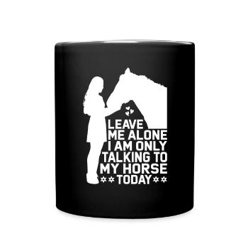 Laissez-moi tranquille, je ne parle qu’à mon - Mug uni - noir - Devant