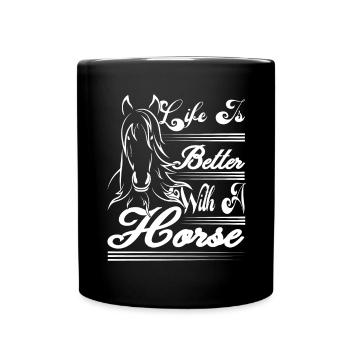 Das Leben ist besser mit einem Pferd 2 - - Tasse einfarbig - Schwarz - Vorne