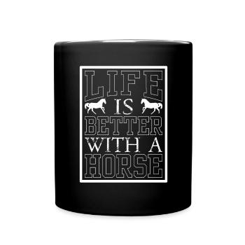 Das Leben ist besser mit einem Pferd 4 - - Tasse einfarbig - Schwarz - Vorne