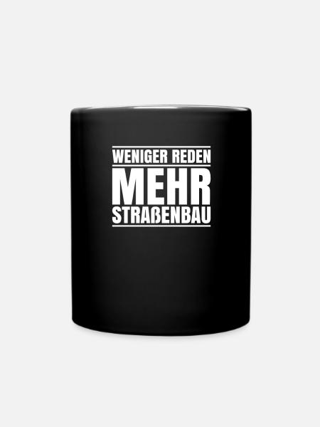 Straßenbauer Asphaltbauer Straßenbau - Tasse einfarbig - Schwarz