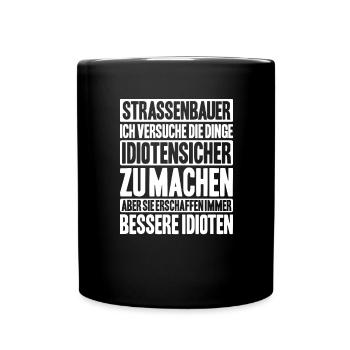 Straßenbauer Asphaltbauer Straßenbau - Tasse einfarbig - Schwarz - Vorne