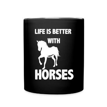 Life is better with horses 8 - - Full Colour Mug - black - Front