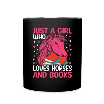 Just A Girl Who Loves Horses und Buch - - Tasse einfarbig - Schwarz - Vorne