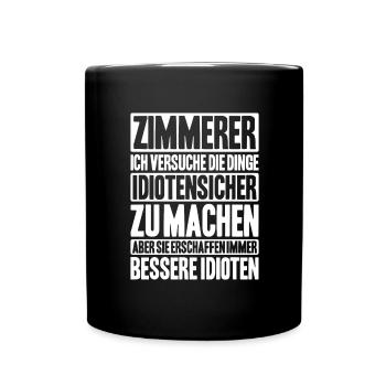 Zimmerer Zimmermann Zimmerei Carpenter Carpentry - Tasse einfarbig - Schwarz - Vorne