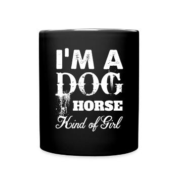 Ich bin ein Hund-Pferd-Mädchen - - Tasse einfarbig - Schwarz - Vorne