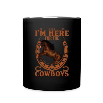 Ich bin wegen der Cowboys hier - - Tasse einfarbig - Schwarz - Vorne