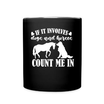 Quand il s’agit de chiens et de chevaux, je suis - Mug uni - noir - Devant