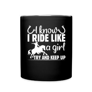 I know, I ride like a girl - Try mitz - Full Colour Mug - black - Front