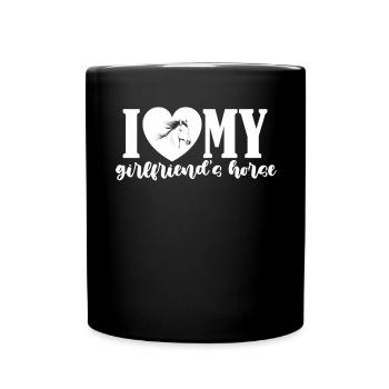 I love my girlfriend's horse - - Full Colour Mug - black - Front