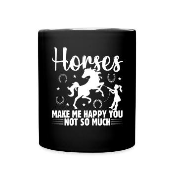 Horses make me happy you not so much 1 - - Full Colour Mug - black - Front