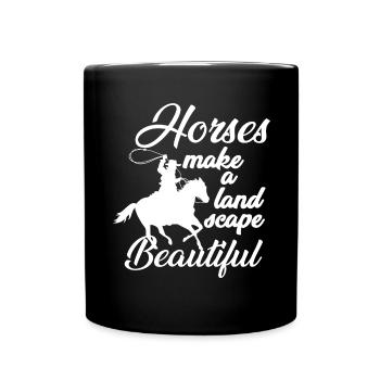 Horses make a landscape beautiful - - Full Colour Mug - black - Front