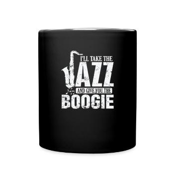 I'll Take the Jazz and give you the Boogie - Tasse einfarbig - Schwarz - Vorne