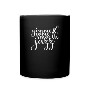 Gimme some Smooth Jazz Saxophon Improvisiert - Tasse einfarbig - Schwarz - Vorne