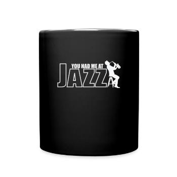 You had me at Jazz Saxophon Improvisiert - Tasse einfarbig - Schwarz - Vorne