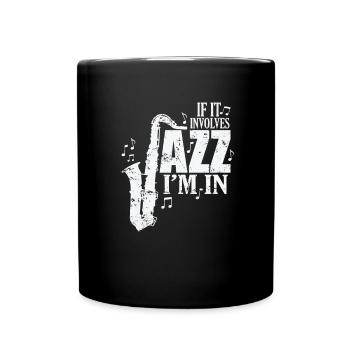 If it involves Jazz I'm in Musik Saxophon - Tasse einfarbig - Schwarz - Vorne