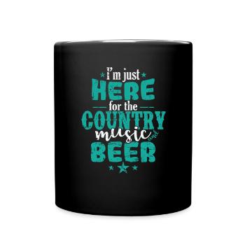 I'm just here for the Country Music and Beer USA - Tasse einfarbig - Schwarz - Vorne