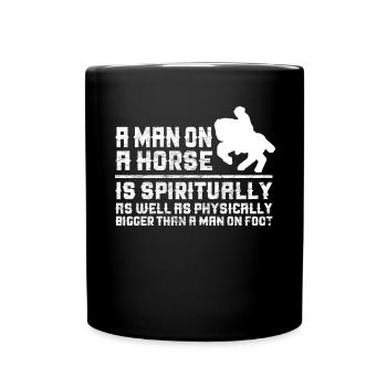 Ein Mann auf einem Pferd ist sowohl geistig als au - Tasse einfarbig - Schwarz - Vorne