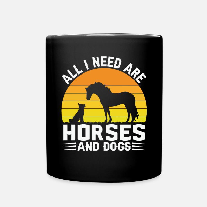 Alles was ich brauche sind Pferde und Hunde - - Tasse einfarbig - Schwarz