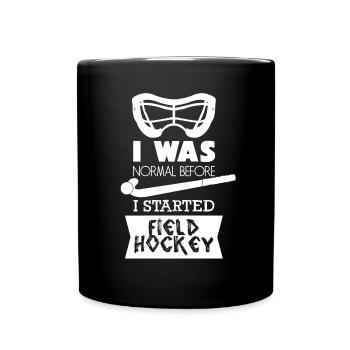 Field hockey I was normal hockey player - Full Colour Mug - black - Front