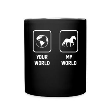 Deine Welt Meine Welt - Pferd - - Tasse einfarbig - Schwarz - Vorne