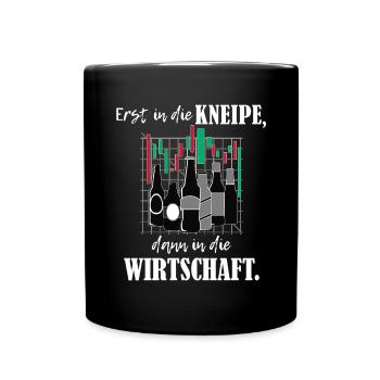Erst Kneipe, dann Wirtschaft BWL-Studium - Tasse einfarbig - Schwarz - Vorne