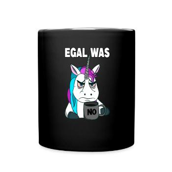Egal was - no. Mürrisches lustiges Einhorn - Tasse einfarbig - Schwarz - Vorne
