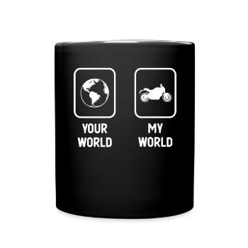 Deine Welt Meine Welt - Motorrad - - Tasse einfarbig - Schwarz - Vorne