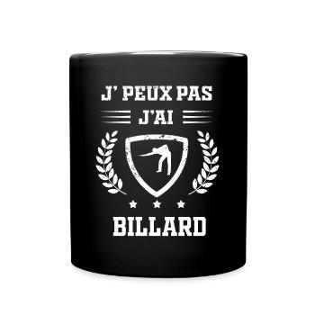 Je peux pas j'ai billard humour - Mug uni - noir - Devant
