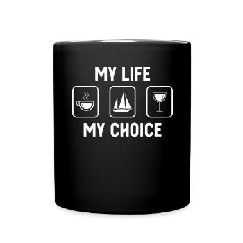 Mein Leben, meine Wahl - Wein - Segeln - - Tasse einfarbig - Schwarz - Vorne