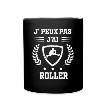 Je peux pas j'ai roller humour - Mug uni - noir - Devant