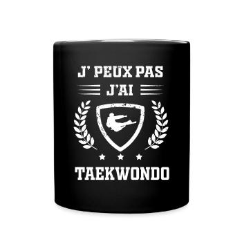 Je peux pas j'ai taekwondo humour - Mug uni - noir - Devant
