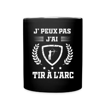 Je peux pas j'ai tir à l'arc humour - Mug uni - noir - Devant