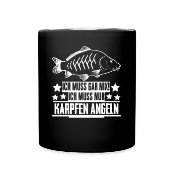 Karpfen Angler Ich muss gar nix Fischer - Tasse einfarbig - Schwarz - Vorne