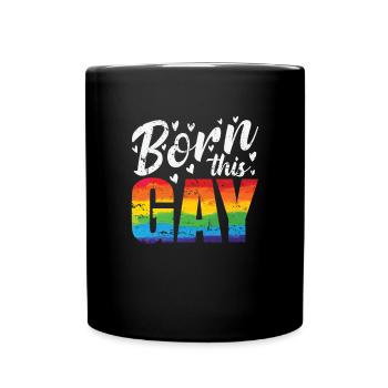 Born this gay LGBT Regenbogenfarben Pride - Tasse einfarbig - Schwarz - Vorne