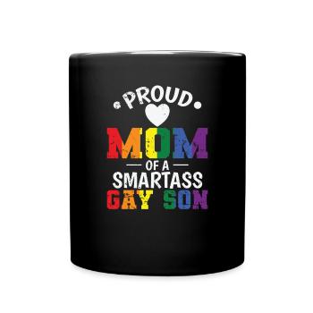 Proud Mom of a smartass gay Son LGBT - Tasse einfarbig - Schwarz - Vorne