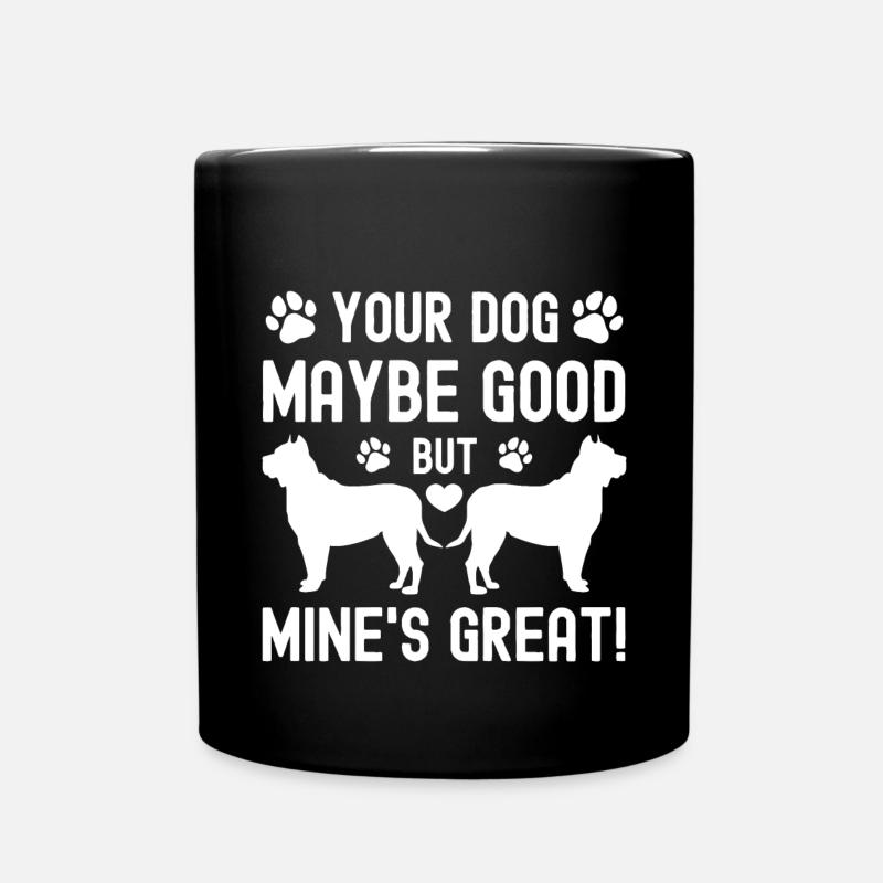 Dein Hund mag gut sein, aber meiner ist großartig - Tasse einfarbig - Schwarz